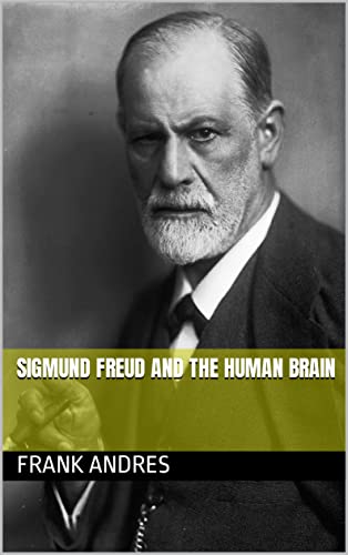 Sigmund Freud And The Human Brain